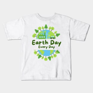 Earth Day Everyday with World Globe and Green Trees. Go Green Advocate. Funny Earth Day Awareness Kids T-Shirt